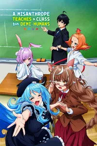 Download A Misanthrope Teaches a Class for Demi-Humans (Season 1) [S01E09 Added] Multi Audio {Hindi-English-Japanese} WeB-DL 480p [85MB] || 720p [150MB] || 1080p [520MB]