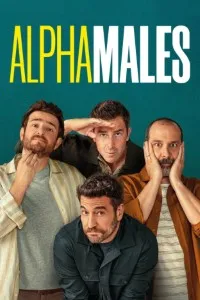 Download Alpha Males (Season 1-5) Dual Audio {English-Spanish} WeB-DL 720p [310MB] || 1080p [780MB]