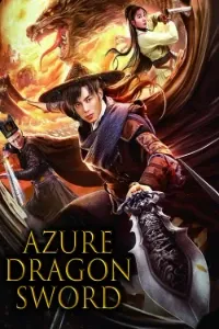 Download Azure Dragon Sword (2023) Dual Audio (Chinese-Hindi) Esubs WEB-DL 480p [270MB] || 720p [740MB] || 1080p [1.7GB]