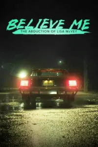 Download Believe Me: The Abduction of Lisa McVey (2018) Dual Audio (Hindi-English) Esubs WEB-DL 480p [290MB] || 720p [790MB] || 1080p [1.8GB]