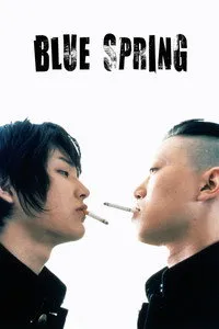 Download Blue Spring (2001) {Japanese With Subtitles} BluRay 480p [240MB] || 720p [650MB] || 1080p [1.50GB]