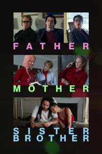 Download Father Mother Sister Brother (2025) (English Audio) Esubs WEB-DL 480p [330MB] || 720p [890MB] || 1080p [2.1GB]