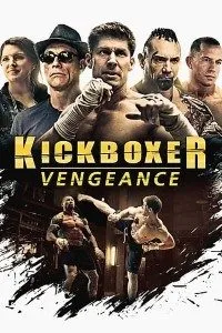 Download Kickboxer: Vengeance (2016) Dual Audio (Hindi-English) BluRay 480p [300MB] || 720p [800MB] || 1080p [1.77GB]