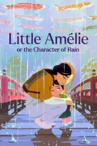 Download Little Amélie or the Character of Rain (2025) Dual Audio (Hindi-English) Esubs BluRay 480p [300MB] || 720p [745MB] || 1080p [1.7GB]