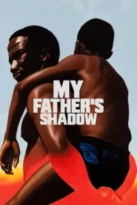Download My Father’s Shadow (2025) (English Audio) Esubs WEBRip 480p [280MB] || 720p [735MB] || 1080p [1.8GB]