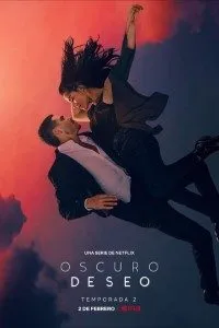 Download Netflix Dark Desire (Season 1-2) Dual Audio {Hindi+Spanish} 720p 10Bit [220MB] || 1080p [1.5GB]