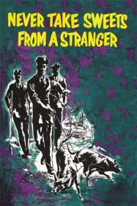 Download Never Take Sweets from a Stranger (1960) Dual Audio (Hindi-English) Esubs BluRay 480p [275MB] || 720p [705MB] || 1080p [1.6GB]