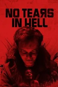 Download No Tears in Hell (2025) Dual Audio (Hindi-English) Esubs WEB-DL 480p [345MB] || 720p [955MB] || 1080p [2.1GB]