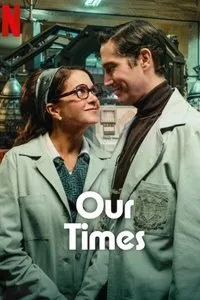 Download Our Times (2025) Dual Audio (Spanish-English) Msubs Web-Dl 480p [300MB] || 720p [820MB] || 1080p [1.8GB]