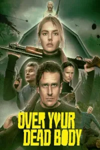 Download Over Your Dead Body (2026) Dual Audio (Hindi-English) Esubs WEB-DL 480p [350MB] || 720p [960MB] || 1080p [2.2GB]
