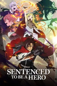 Download Sentenced to Be a Hero (Season 1) [S01E12 Added] Multi Audio {Hindi-English-Japanese} WeB-DL 480p [90MB] || 720p [160MB] || 1080p [540MB]