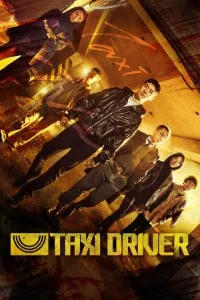 Download Taxi Driver (Season 1-3) [S03E16 Added] Kdrama {Korean With English Subtitles} WeB-DL 720p [350MB] || 1080p [1.5GB]