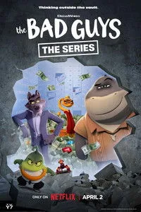 Download The Bad Guys: The Series (Season 1-2) Dual Audio {Hindi-English} WeB-DL 480p [80MB] || 720p [150MB] || 1080p [400MB]