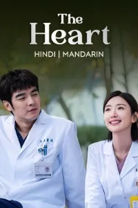 Download The Heart (Season 1) Dual Audio (Chinese-Hindi) Esubs WEB-DL 480p [145MB] || 720p [395MB] || 1080p [870MB]
