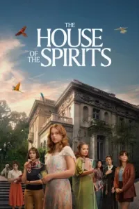 Download The House of the Spirits (Season 1) Dual Audio (English-Hindi) Msubs WEB-DL 480p [170MB] || 720p [480MB] || 1080p [1.1GB]