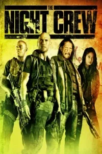 Download The Night Crew (2015) Dual Audio (Hindi-English) Esubs BluRay 480p [300MB] || 720p [830MB] || 1080p [1.9GB]