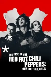 Download The Rise of the Red Hot Chili Peppers: Our Brother, Hillel (2026) Dual Audio (Hindi-English) Msubs WEB-DL 480p [315MB] || 720p [865MB] || 1080p [2GB]