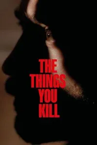 Download The Things You Kill (2025) Dual Audio {Hindi-Turkish} WEB-DL 480p [430MB] || 720p [1GB] || 1080p [2.4GB]