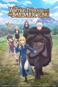 Download The Warrior Princess and the Barbaric King (Season 1) [S01E08 Added] Multi Audio {Hindi-English-Japanese} WeB-DL 480p [85MB] || 720p [150MB] || 1080p [520MB]