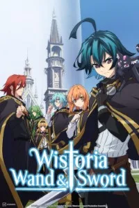 Download Wistoria: Wand and Sword (Season 1-2) [S02E08 Added] Multi Audio {Hindi-English-Japanese} WeB-DL 480p [85MB] || 720p [150MB] || 1080p [490MB]