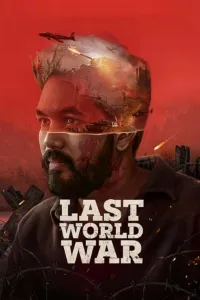 Download Last World War (2024) Dual Audio (Hindi-Tamil) Movie WEB-DL || 480p [500MB] || 720p [1.3GB] || 1080p [2.9GB]