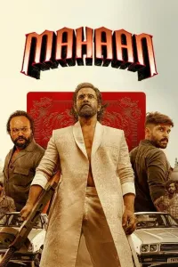 Download Mahaan (2022) Dual Audio {Hindi-Tamil} Dubbed Movie WEB-DL || 480p [600MB] || 720p [1.5GB] || 1080p [3.4GB]