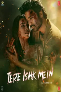 Download Tere Ishk Mein (2025) Hindi Movie {4K} WEB-DL || 480p [600MB] || 720p [1.4GB] || 1080p [3.3GB]
